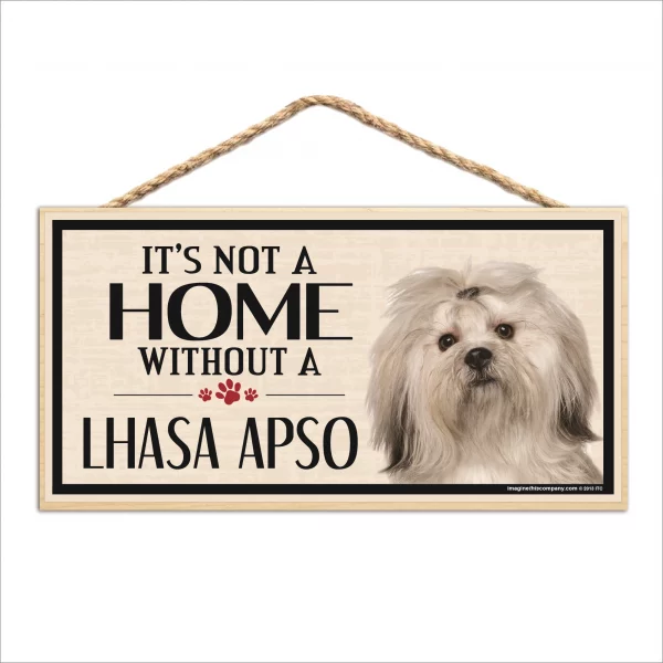 It's Not A Home Without A Lhasa Apso Wood Sign
