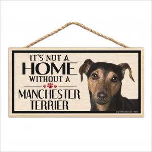 It's Not A Home Without A Manchester Terrier Wood Sign