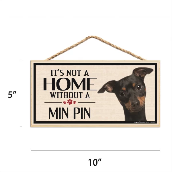 It's Not A Home Without A Min Pin Wood Sign - Image 2