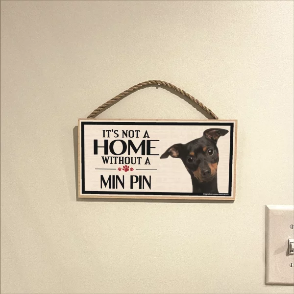 It's Not A Home Without A Min Pin Wood Sign - Image 3