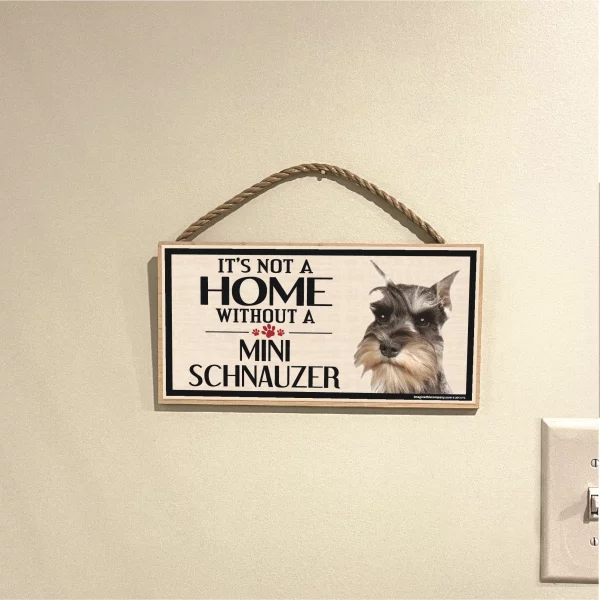 It's Not A Home Without A Mini Schnauzer Wood Sign - Image 3