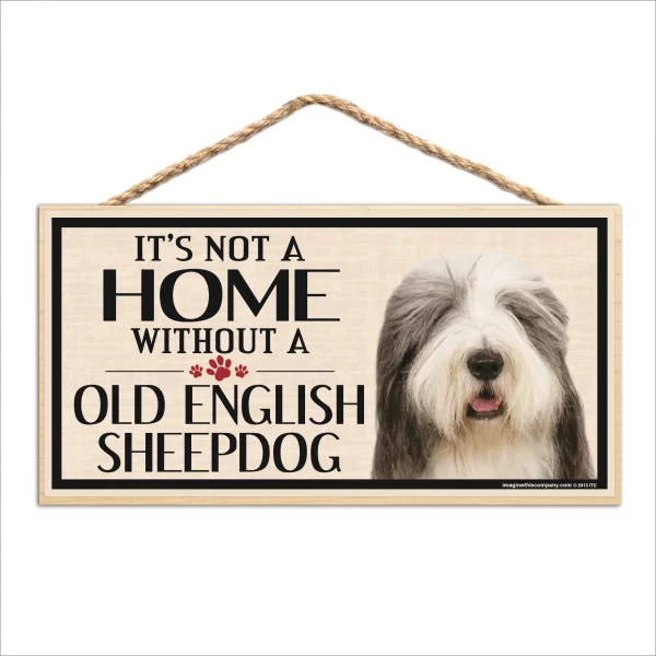 It's Not A Home Without An Old English Sheepdog Wood Sign