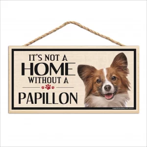 It's Not A Home Without A Papillon Wood Sign