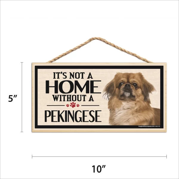 It's Not A Home Without A Pekingese Wood Sign - Image 2
