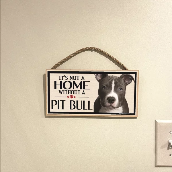 It's Not A Home Without A Pit Bull Wood Sign - Image 3