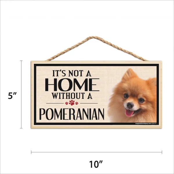 It's Not A Home Without A Pomeranian Wood Sign - Image 2