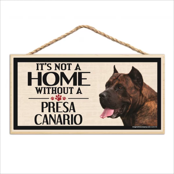 It's Not A Home Without A Presa Canario Wood Sign