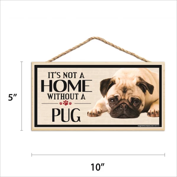 It's Not A Home Without A Pug Wood Sign - Image 2