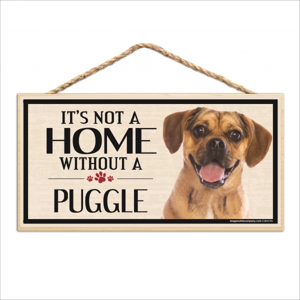 It's Not A Home Without A Puggle Wood Sign