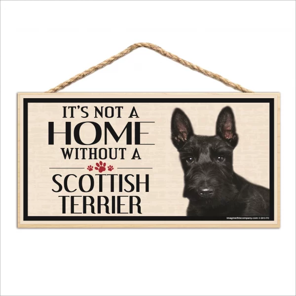 It's Not A Home Without A Scottish Terrier Wood Sign