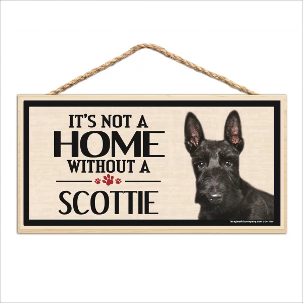 It's Not A Home Without A Scottie Wood Sign