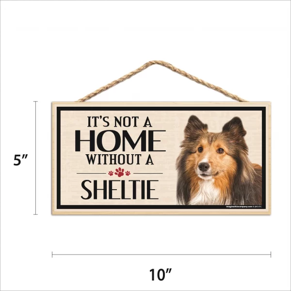 It's Not A Home Without A Sheltie Wood Sign - Image 2