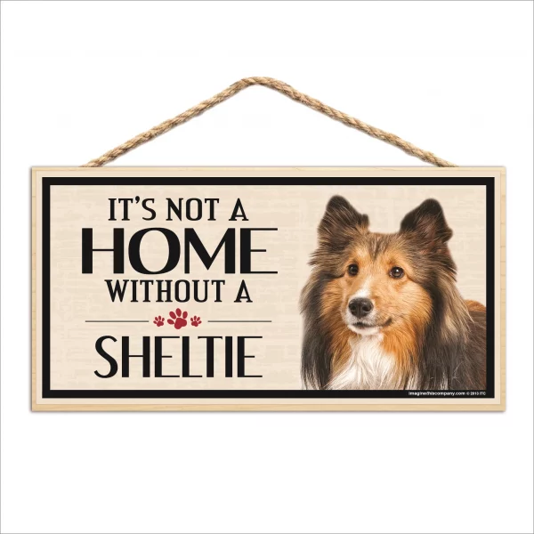 It's Not A Home Without A Sheltie Wood Sign