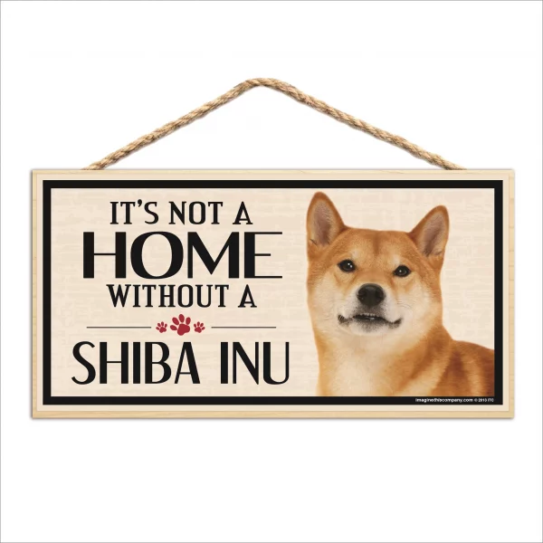 It's Not A Home Without A Shiba Inu Wood Sign