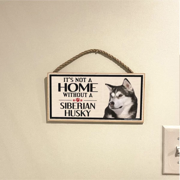 It's Not A Home Without A Siberian Husky Wood Sign - Image 3