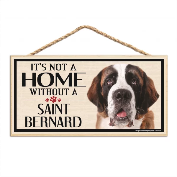 It's Not A Home Without A St. Bernard Wood Sign
