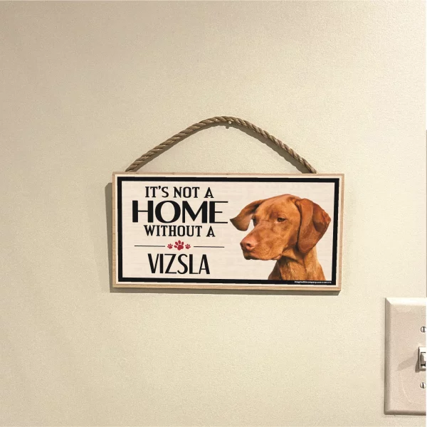 It's Not A Home Without A Vizsla Wood Sign - Image 3
