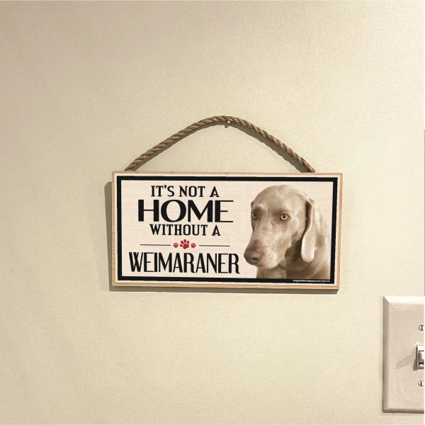 It's Not A Home Without A Weinmaraner Wood Sign - Image 3