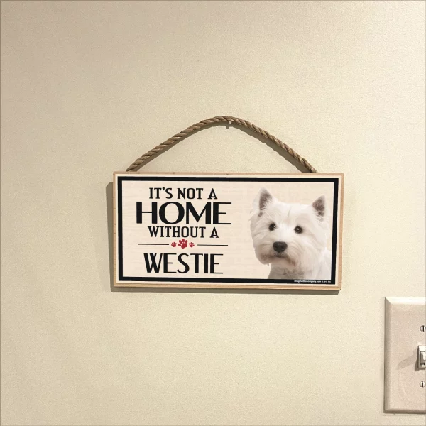 It's Not A Home Without A Westie Wood Sign - Image 3
