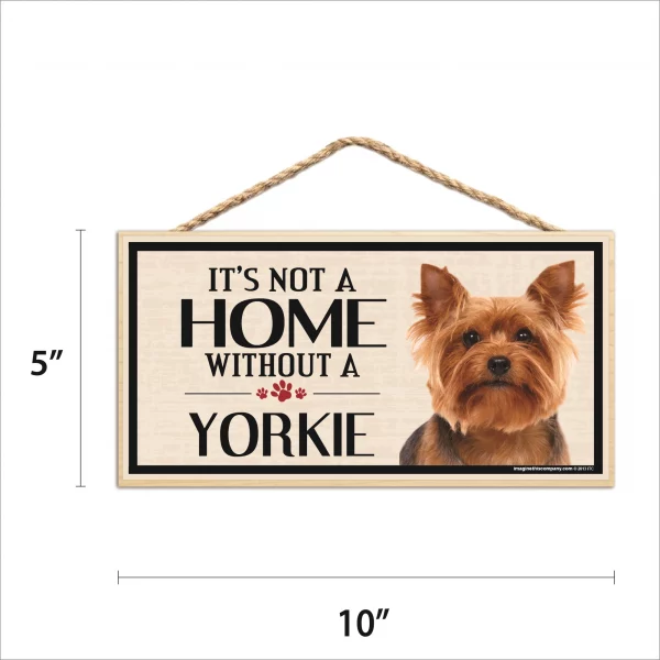 It's Not A Home Without A Yorkie Wood Sign - Image 2