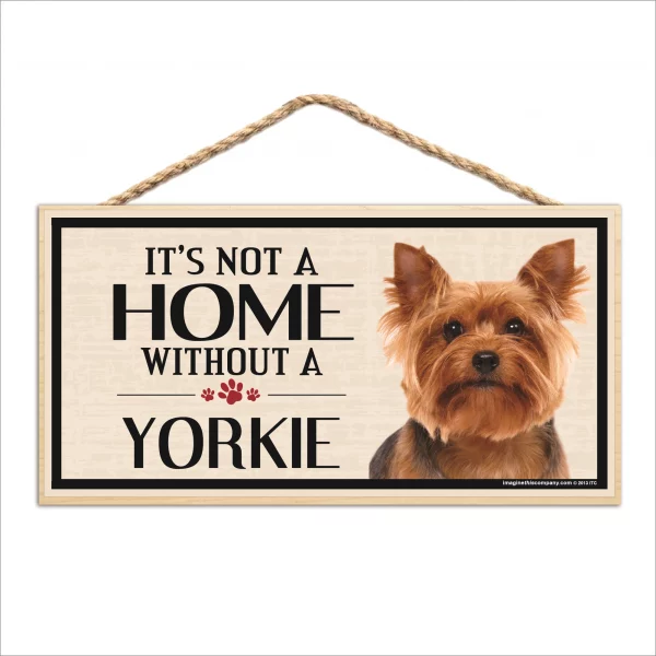 It's Not A Home Without A Yorkie Wood Sign