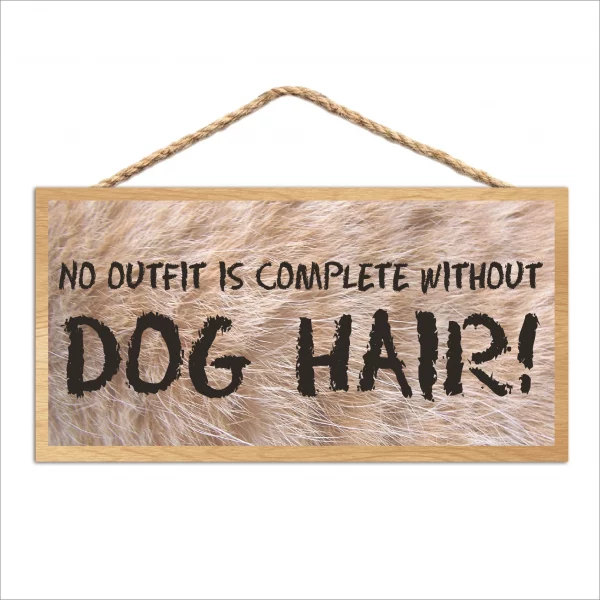 Furry Dog Hair Wood Sign