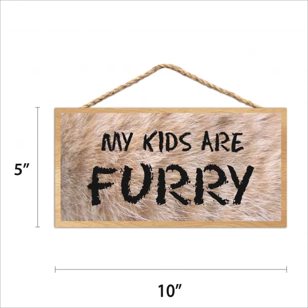 Furry My Kids Are Furry Wood Sign - Image 2