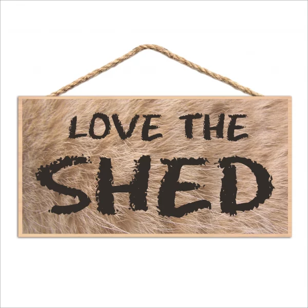 Furry Love The Shed Wood Sign