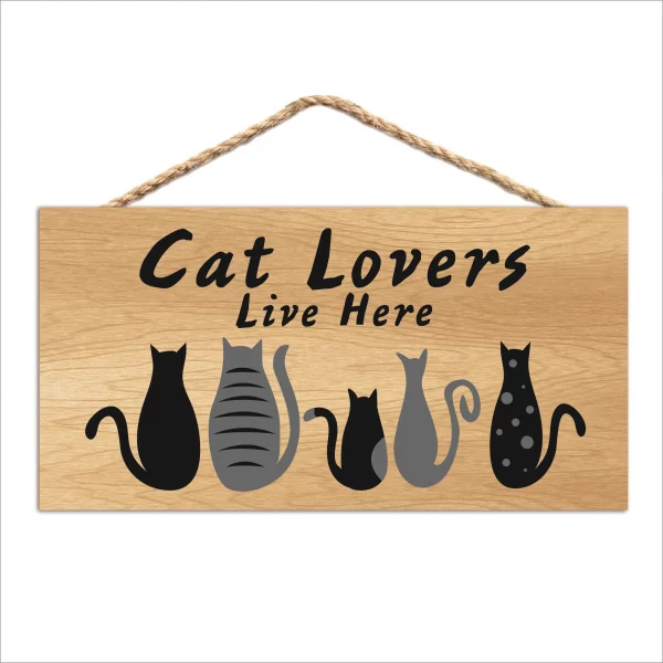 Cat Lovers Live here Wood Sign