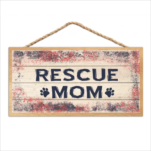 Rescue Mom Wood Sign