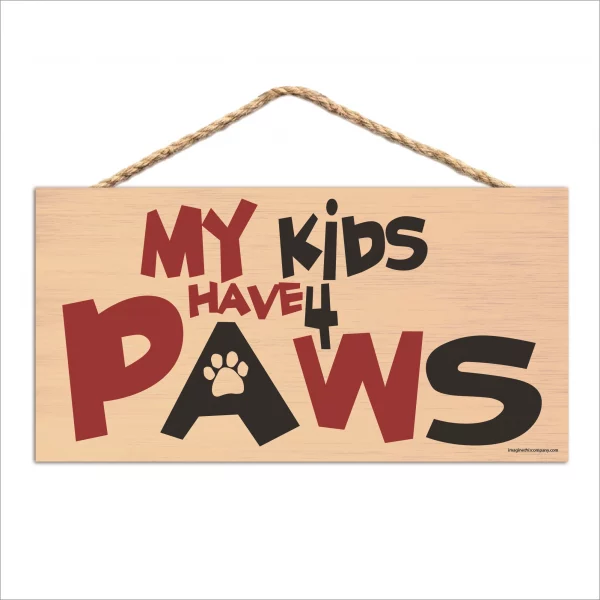 My Kids Have 4 Paws Black and Red Wood Sign