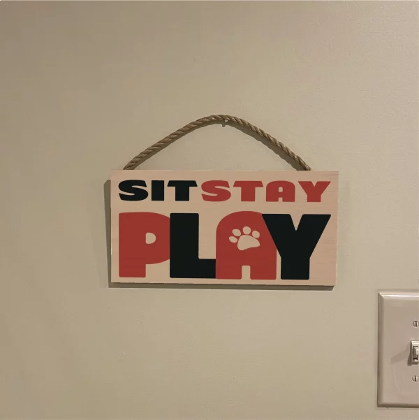 Sit Stay Play Wood Sign - Image 3