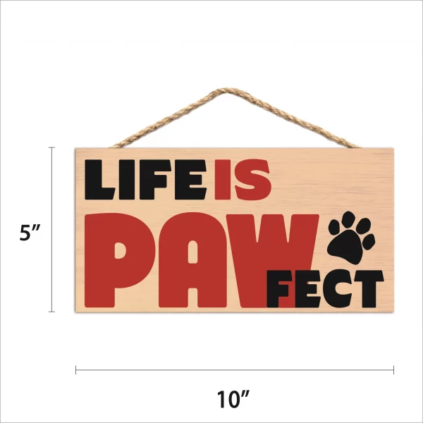 Life is Pawfect Wood Sign - Image 2