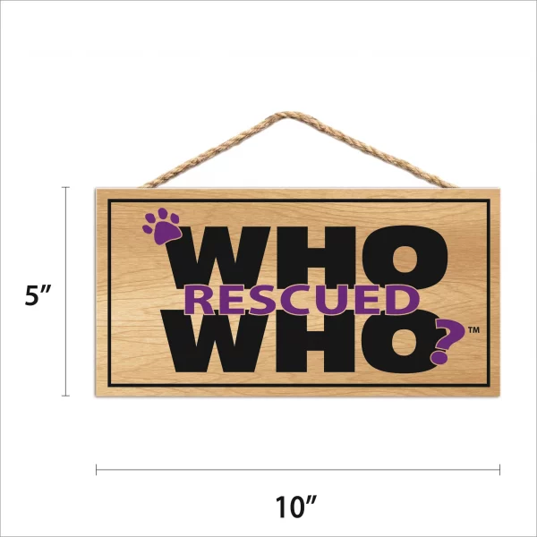 Who Rescued Who Wood Sign - Image 2