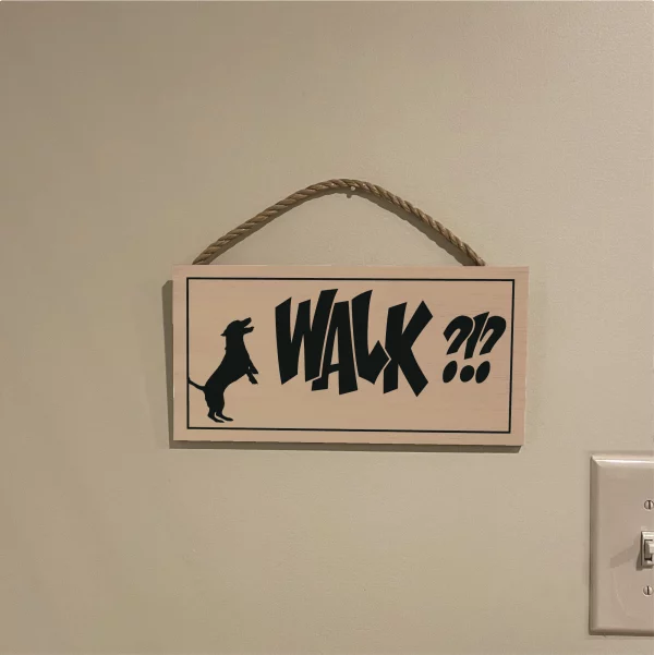 Walk?!? Wood Sign - Image 3