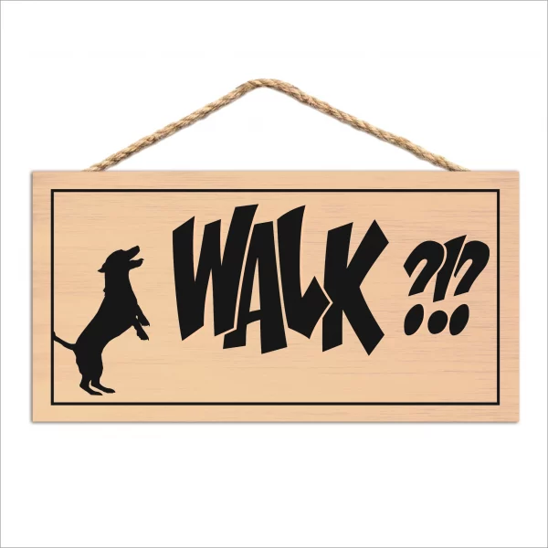 Walk?!? Wood Sign