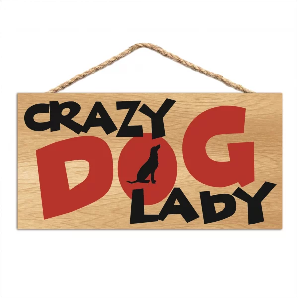 Crazy Dog Lady Wood Sign