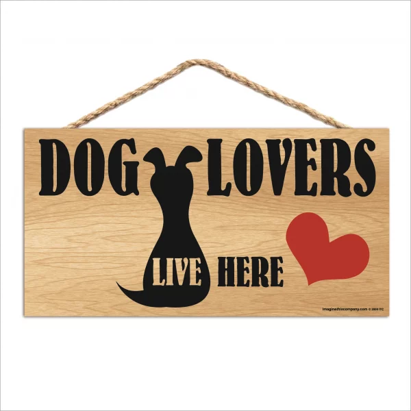 Dog Lovers Live here Wood Sign