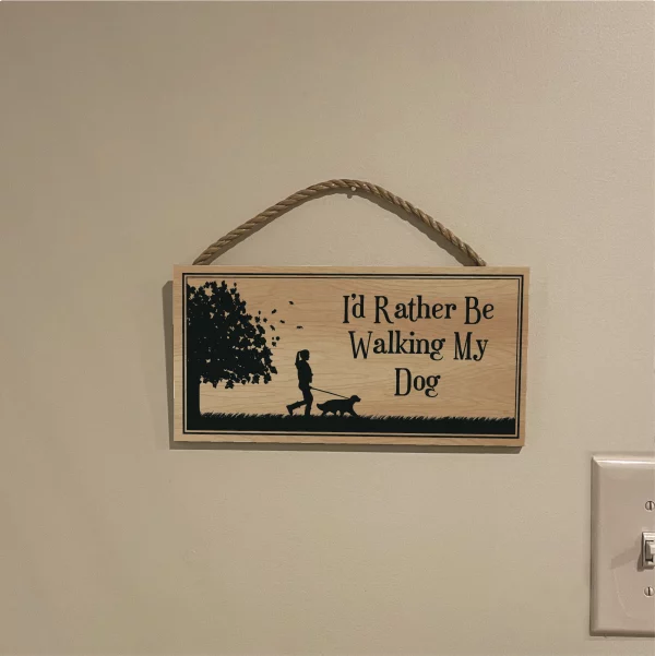 I'd Rather Walk The Dog Wood Sign - Image 3