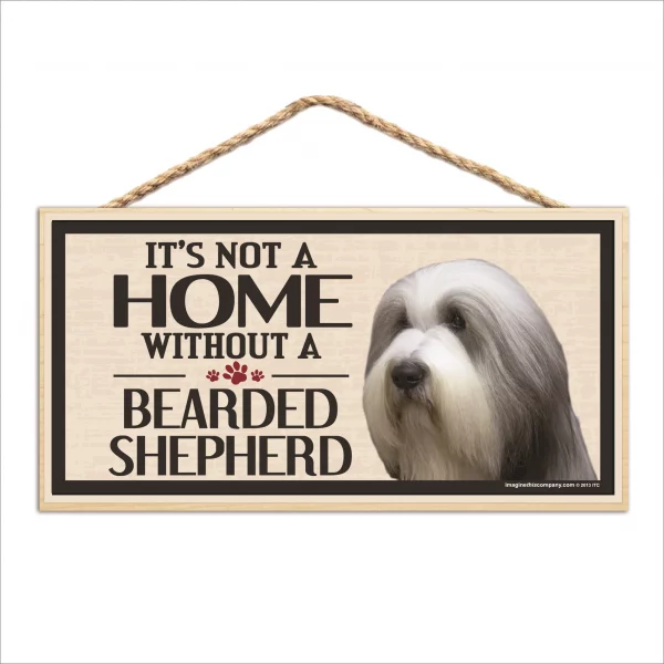 It's Not A Home Without A Bearded Shepherd Wood Sign