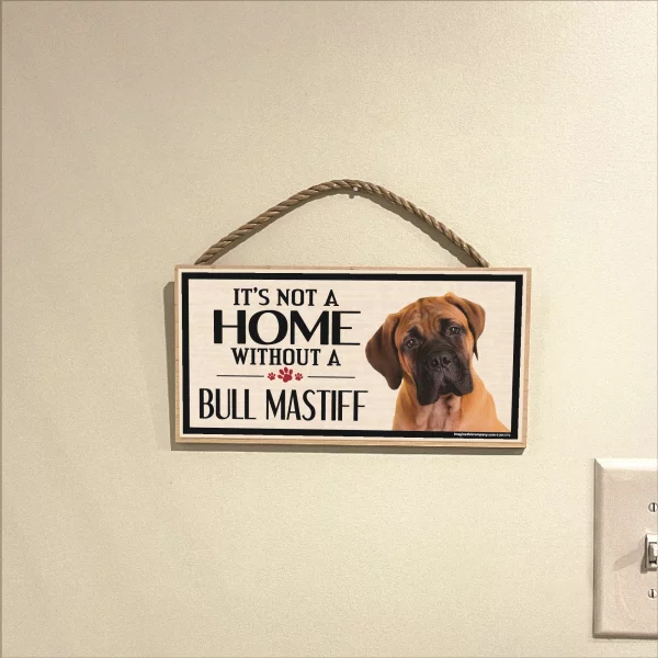 It's Not A Home Without A Bullmastiff Wood Sign - Image 3