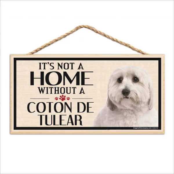 It's Not A Home Without A Coton De Tulear Wood Sign