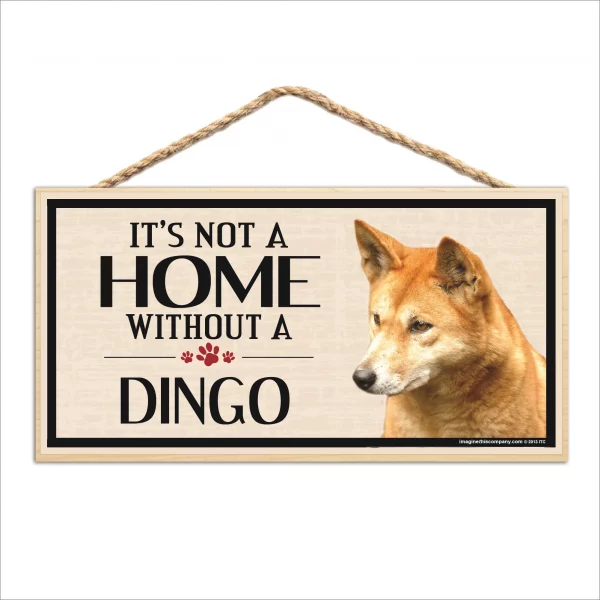 It's Not A Home Without A Dingo Wood Sign