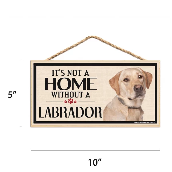 It's Not A Home Without A Yellow Lab Wood Sign - Image 2