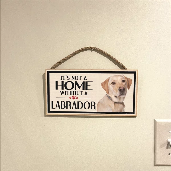 It's Not A Home Without A Yellow Lab Wood Sign - Image 3