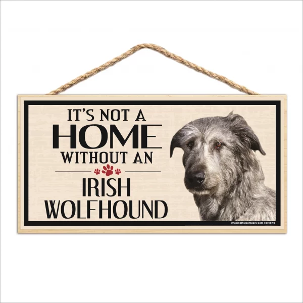 It's Not A Home Without An Irish Wolfhound Wood Sign