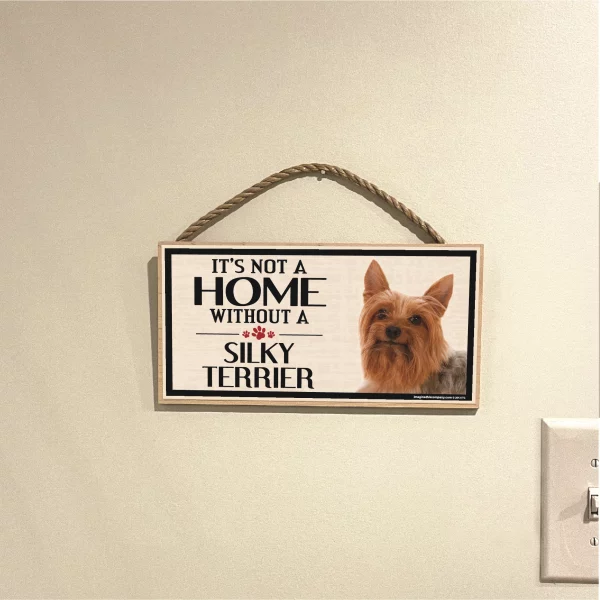 It's Not A Home Without A Silky Terrier Wood Sign - Image 3