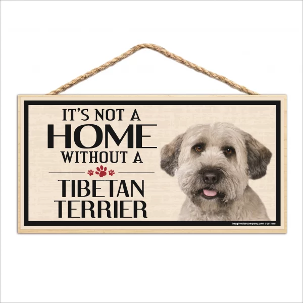 It?s Not A Home Without A Tibetan Terrier Wood Sign