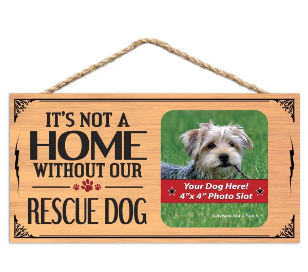 It?s Not A Home Without Our Rescue Dog Wood Sign Picture Frame