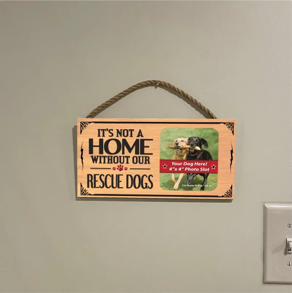 It?s Not A Home Without Our Rescue Dogs Wood Sign Picture Frame - Image 3